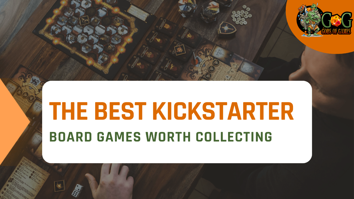 The Best Kickstarter Board Games Worth Collecting